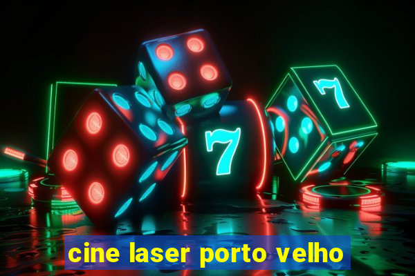 cine laser porto velho